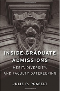 Inside graduate admissions, by Julie Posselt